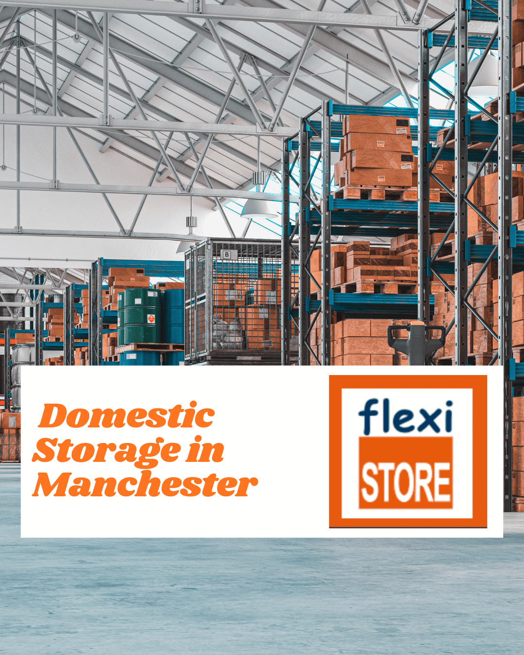 A Complete Guide to Domestic Storage in Manchester
